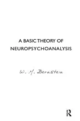 Book cover of A Basic Theory of Neuropsychoanalysis by W.M. Bernstein