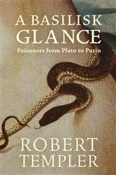 Book cover of A Basilisk Glance by Robert Templer