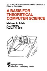 Book cover of A Basis for Theoretical Computer Science by M.A. Arbib