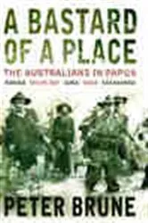 Book cover of A Bastard of a Place by Peter Brune