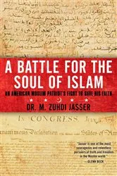 Book cover of A Battle for the Soul of Islam by M. Zuhdi Jasser