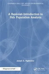 Book cover of A Bayesian Introduction to Fish Population Analysis by Joseph E. Hightower