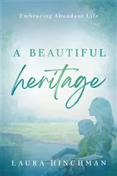 Book cover of A Beautiful Heritage by Laura Hinchman