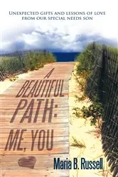 Book cover of A Beautiful Path: Me, You by Maria B. Russell
