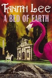 Book cover of A Bed of Earth by Tanith Lee