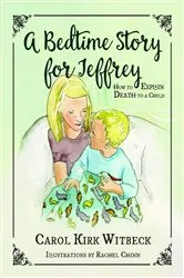 Book cover of A Bedtime Story for Jeffrey by Carol Kirk Witbeck
