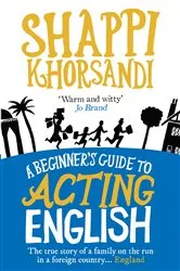 Book cover of A Beginner's Guide To Acting English by Shaparak Khorsandi