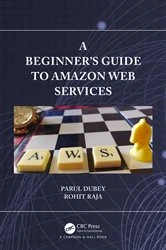 Book cover of A Beginners Guide to Amazon Web Services by Parul Dubey
