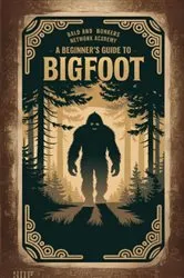 Book cover of A Beginner's Guide to Bigfoot by Dakota Frandsen