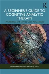 Book cover of A Beginner’s Guide to Cognitive Analytic Therapy by Sarah Craven-Staines