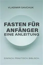 Book cover of A Beginner's Guide to Fasting (German edition) by Vladimir Savchuk