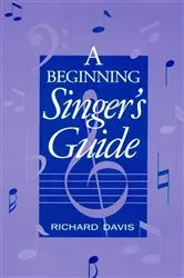 Book cover of A Beginning Singer's Guide by Richard Davis