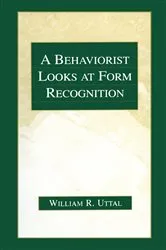 Book cover of A Behaviorist Looks at Form Recognition by William R. Uttal