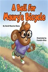 Book cover of A Bell for Maury's Bicycle: by David Maurice Sharp
