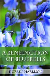 Book cover of A Benediction of Bluebells by Doreen Harrison