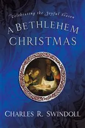 Book cover of A Bethlehem Christmas by Charles R. Swindoll