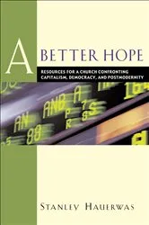 Book cover of A Better Hope by Stanley Hauerwas