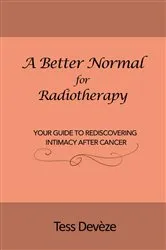 Book cover of A Better Normal for Radiotherapy by Tess Devèze