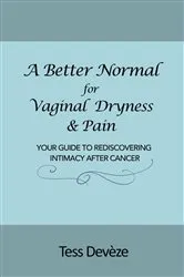 Book cover of A Better Normal for Vaginal Dryness & Pain by Unknown
