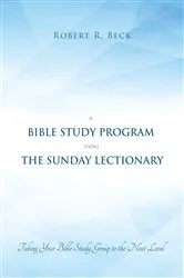 Book cover of A Bible Study Program Using the Sunday Lectionary by Robert R. Beck