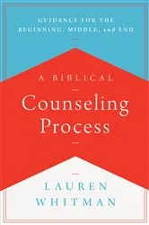 Book cover of A Biblical Counseling Process by Lauren Whitman