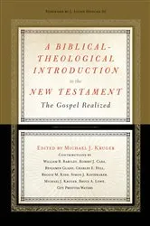 Book cover of A Biblical-Theological Introduction to the New Testament by Michael J. Kruger
