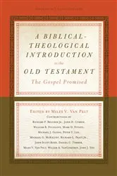 Book cover of A Biblical-Theological Introduction to the Old Testament by Miles V. Van Pelt