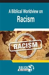 Book cover of A Biblical Worldview on Racism by Andrew Wommack