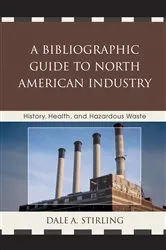 Book cover of A Bibliographic Guide to North American Industry by Dale A. Stirling