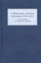 Book cover of A Bibliography of Modern Arthuriana (1500-2000) by Ann Ann Howey