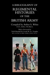 Book cover of A Bibliography of Regimental Histories of the British Army by Arthur S. White