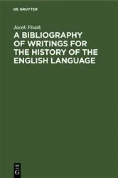 Book cover of A Bibliography of Writings for the History of the English Language by Unknown