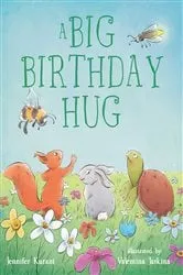 Book cover of A Big Birthday Hug by Jennifer Kurani