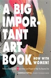 Book cover of A Big Important Art Book (Now with Women) by Danielle Krysa