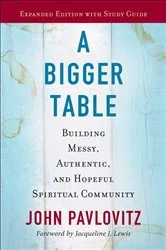 Book cover of A Bigger Table, Expanded Edition with Study Guide by Unknown