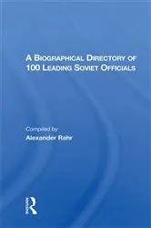 Book cover of A Biographical Directory Of 100 Leading Soviet Officials by Alexander Rahr