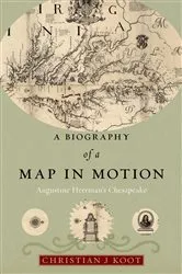 Book cover of A Biography of a Map in Motion by Christian J. Koot