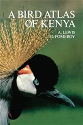 Book cover of A Bird Atlas of Kenya by Adrian Lewis