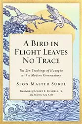 Book cover of A Bird in Flight Leaves No Trace by Seon Master Subul