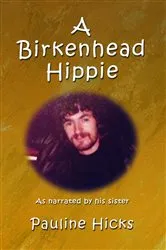 Book cover of A Birkenhead Hippie by Pauline Hicks