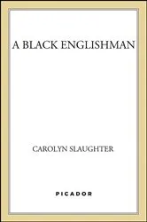 Book cover of A Black Englishman by Carolyn Slaughter