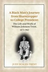Book cover of A Black Man's Journey from Sharecropper to College President by Unknown