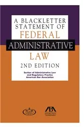 Book cover of A Blackletter Statement of Federal Administrative Law, 2nd Edition by American Bar Association