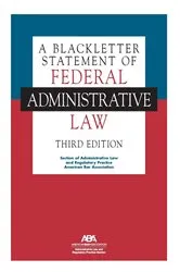 Book cover of A Blackletter Statement of Federal Administrative Law, Third Edition by Section of Administrative Law and Regulatory Practice