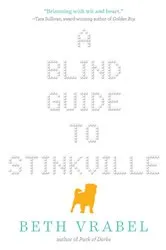 Book cover of A Blind Guide to Stinkville by Beth Vrabel