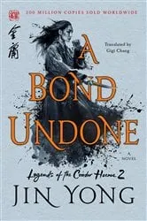 Book cover of A Bond Undone by Jin Yong