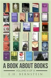 Book cover of A Book About Books: Volume III of III by E. H. Bernstein