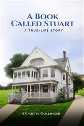 Book cover of A BOOK CALLED STUART by Stuart H. Gollinger