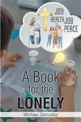 Book cover of A Book for the Lonely by Michael Gonzalez