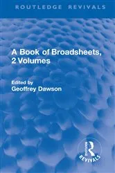 Book cover of A Book of Broadsheets, 2 Volumes (Routledge Revivals) by Geoffrey Dawson